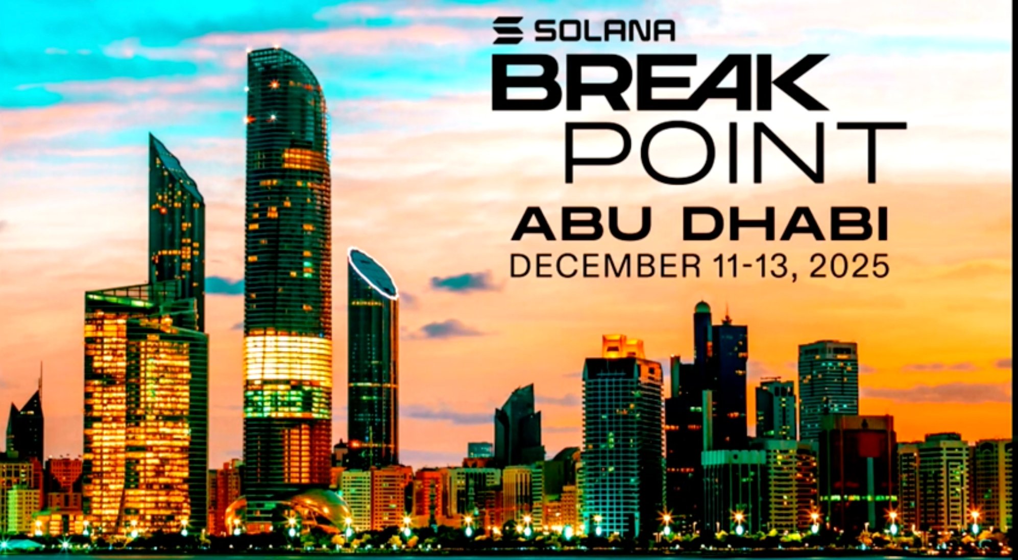 Solana Breakpoint 2025 将于明年 12 月 11 日至 13 日在阿布扎比举行